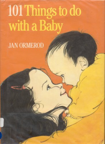 101 Fun Activities for Babies by Jan Ormerod – Creative Ideas
