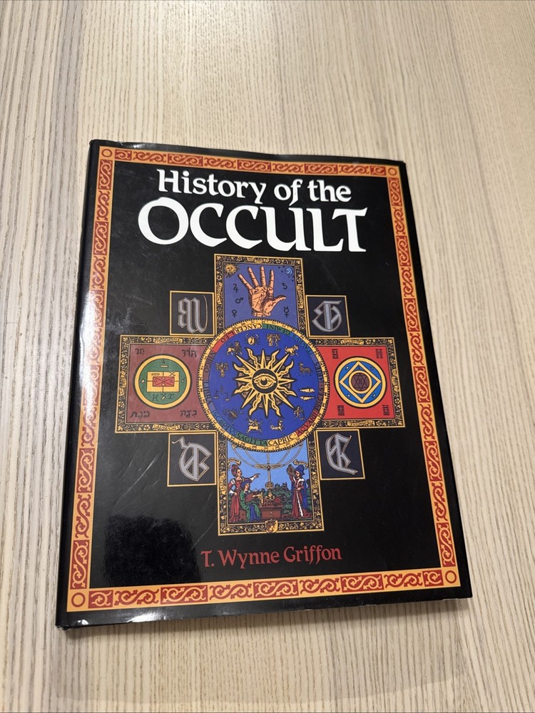 History of The Occult by T. Wynne Griffon (ISBN-13: 9781856270632) Hardcover