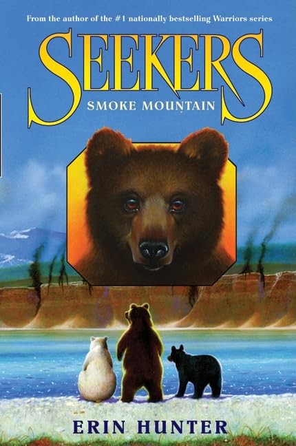 Seekers #3 Smoke Mountain by Erin Hunter Hardcover 2009 Adventure Bear Survival