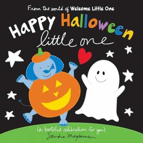 Happy Halloween Little One: A Fall - Board book, by Magsamen Sandra - Very Good