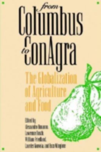 From Columbus to ConAgra: The Globalization of Agriculture and Food by Bonanno,