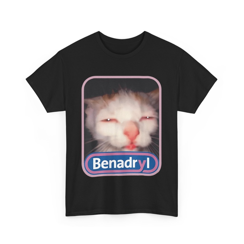 Benadryl Meme Cat Benny Cute & Funny T-Shirt