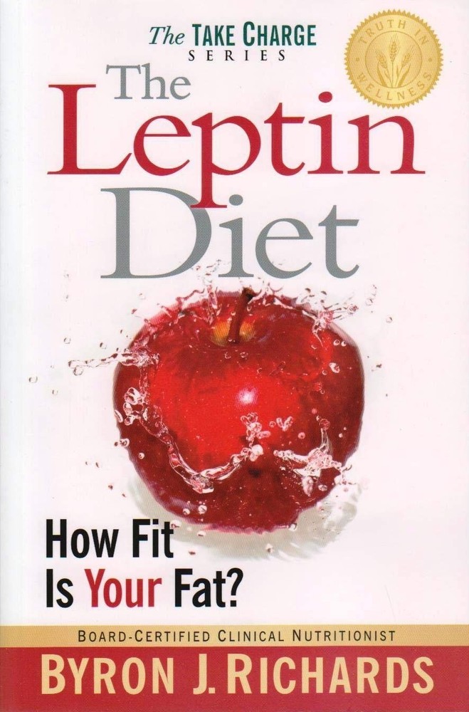 The Leptin Diet: How Fit Is Your Fat? - paperback Byron J. Richards