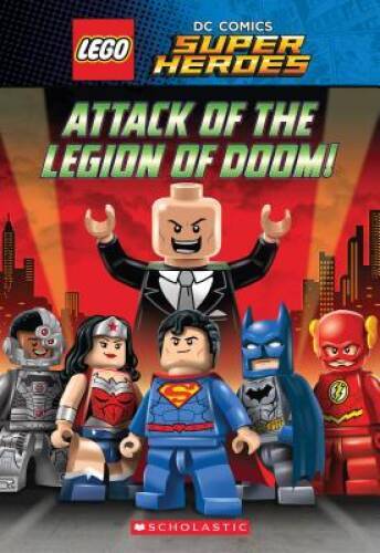 Attack of the Legion of Doom! (LEGO DC Super Heroes: Chapter Book) - GOOD