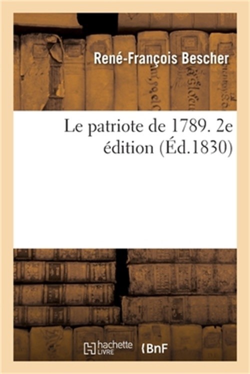 Le patriote de 1789. 2e �dition (Paperback or Softback)