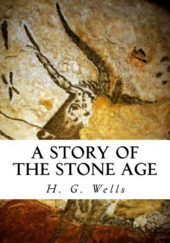 Story of the Stone Age, Paperback by Wells, H. G., Like New Used, Free shippi...