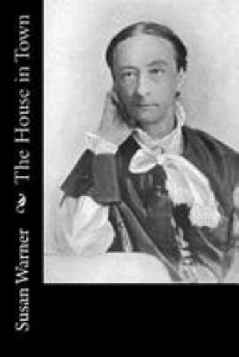 House in Town, Paperback by Warner, Susan, Like New Used, Free shipping in th...