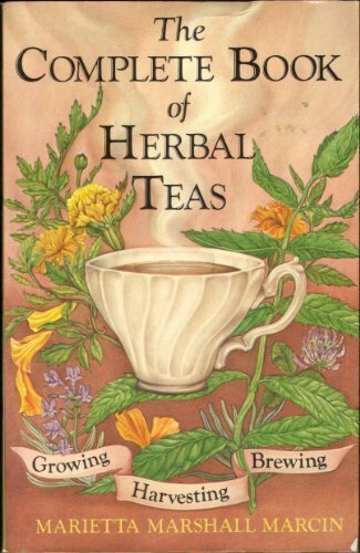 The Complete Book of Herbal Teas by Marcin, Marietta Marshall Paperback Book The