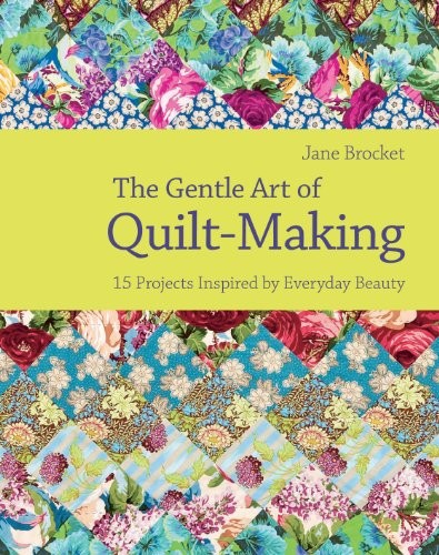 The Gentle Art of Quilt-Making by Brocket, Jane Hardback Book The Fast FreeFREE US DELIVERY | ISBN: 1843405334 | Quality Books