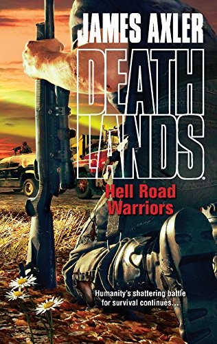 Hell Road Warriors (Deathlands) - Mass Market Paperback - VERY GOOD