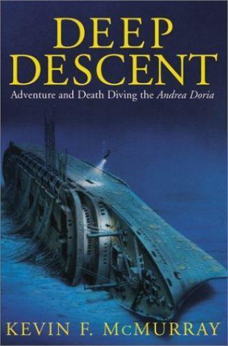 Deep Descent: Adventure and Death Diving the Andrea Doria by
