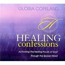 Healing Confessions: Activating the Healing Power of God Through the Spoken Wor