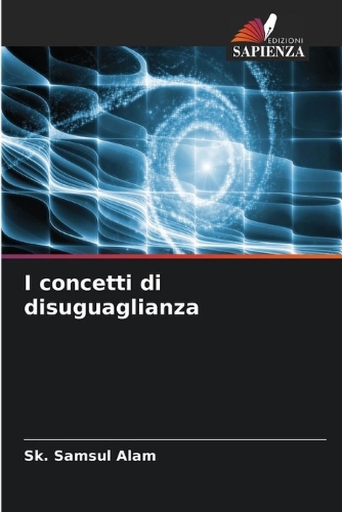 I concetti di disuguaglianza by Sk Samsul Alam (Italian) Paperback Book