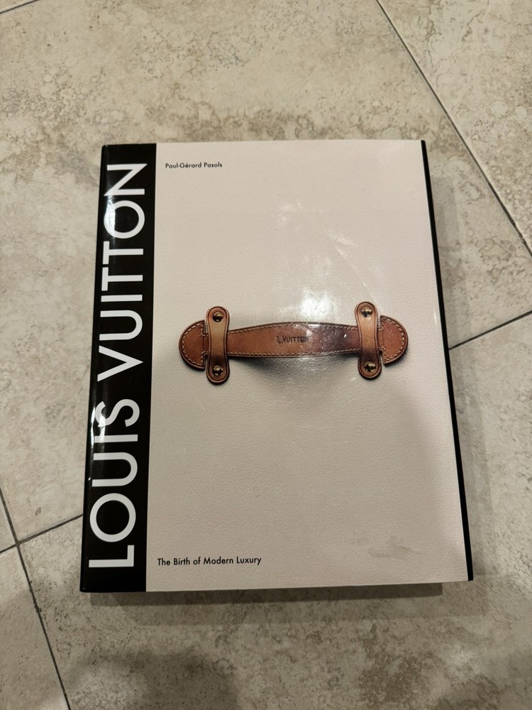 Louis Vuitton: The Birth of Modern Luxury by Paul Gerard Pasols Hardcover New