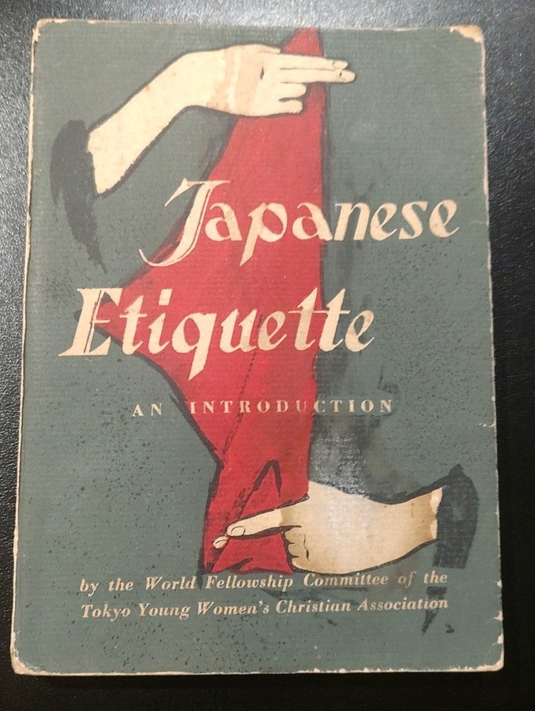 Japanese Etiquette an Introduction by YWCA World Fellowship Committee Tokyo