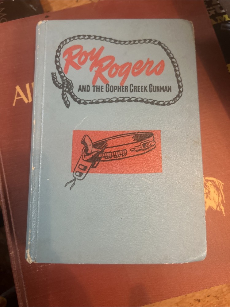 Vintage, 1945, 1st Ed, Roy Rogers And The Gopher Creek Gunman, HC, Don Middleton