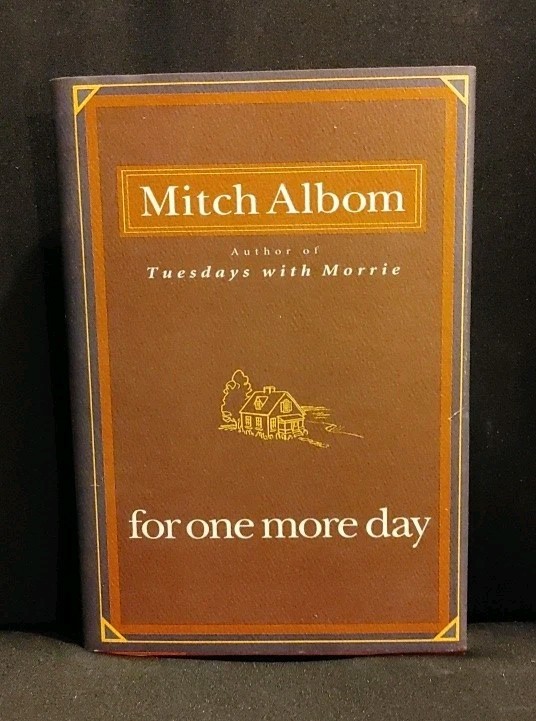 For One More Day by Mitch Albom (2006, Hardcover) First Edition