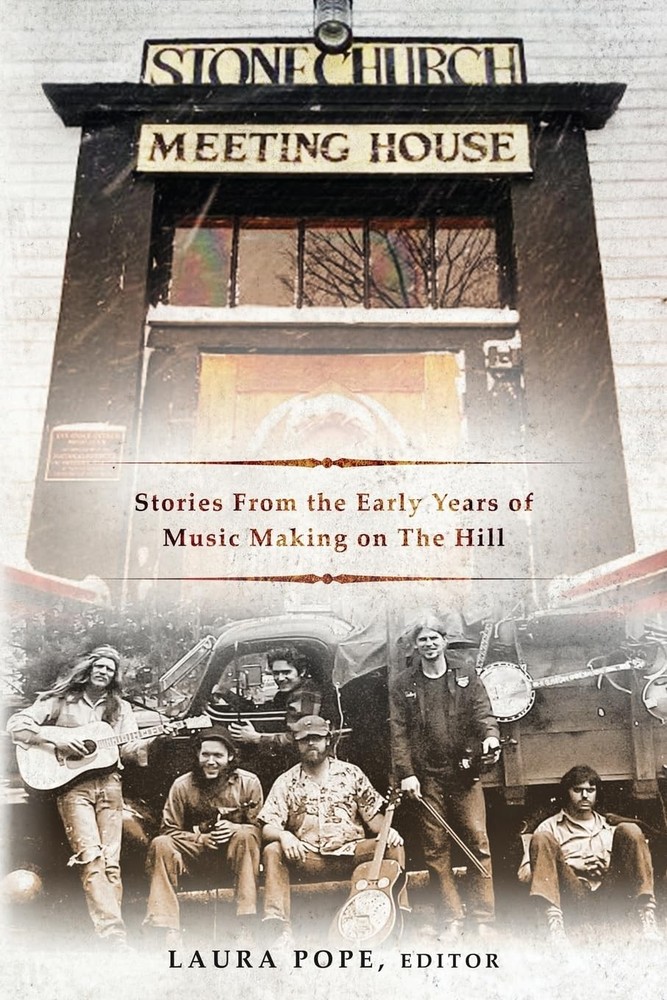 Stone Church Meeting House: Stories From the Early Years of Music Making on the