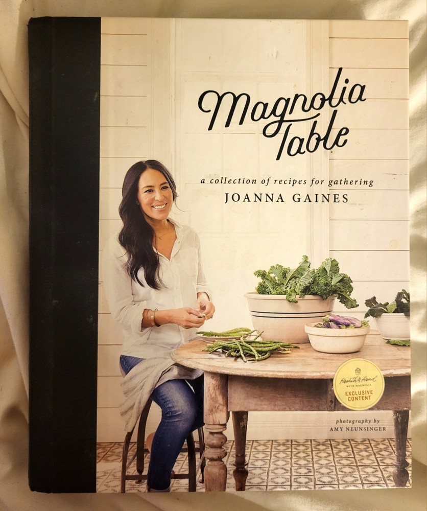 Magnolia Table : A Collection of Recipes for Gathering by Joanna Gaines and...