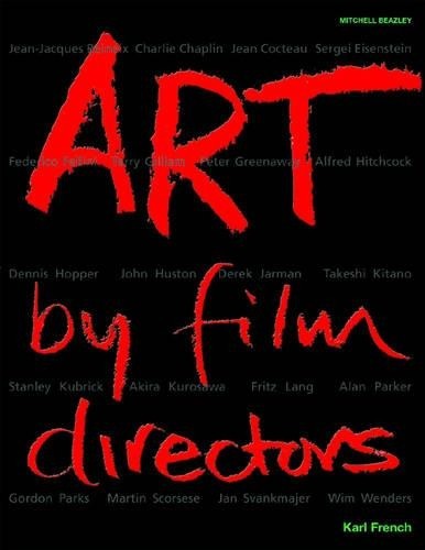 Art by Film Directors (Mitchell Beazley Art & Design) by French, Karl HardbackFREE US DELIVERY | ISBN: 1840007702 | Quality Books