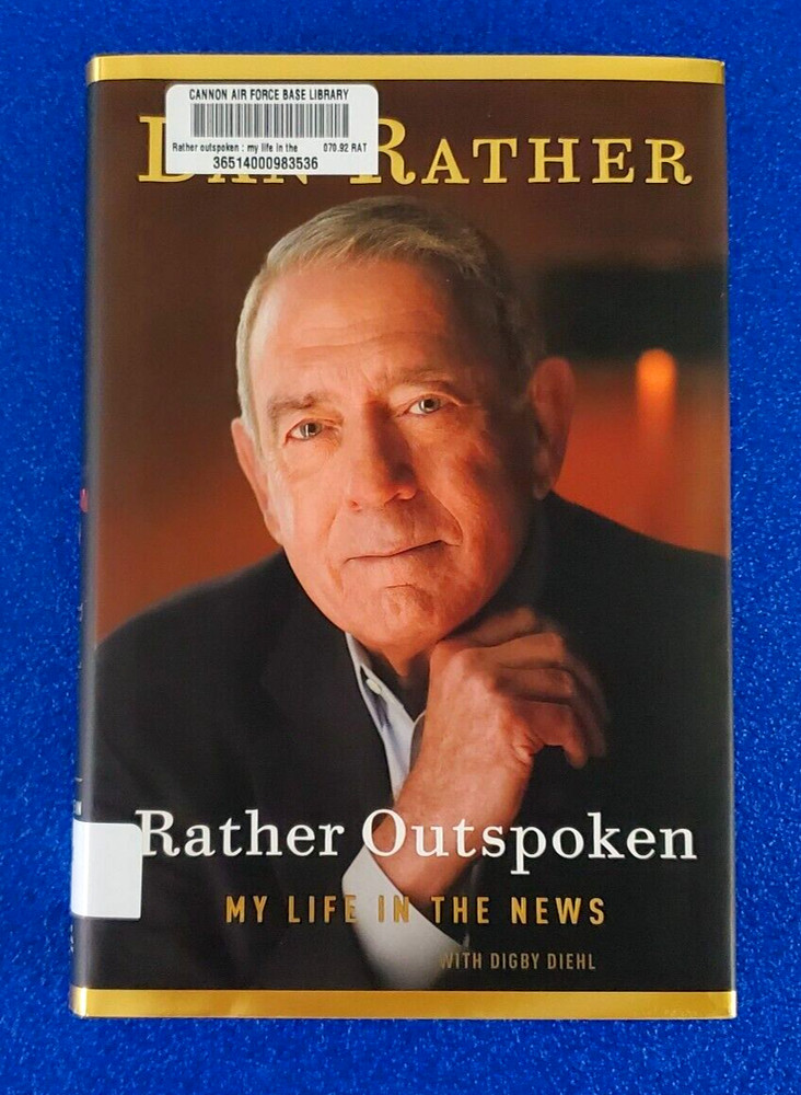 Rather Outspoken - Dan Rather Hardcover My Life In The News Autobiography Book