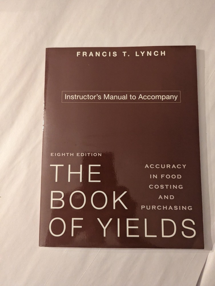 Book of Yields, Instructor's Manual : Accuracy in Food Costing and Purchasing by