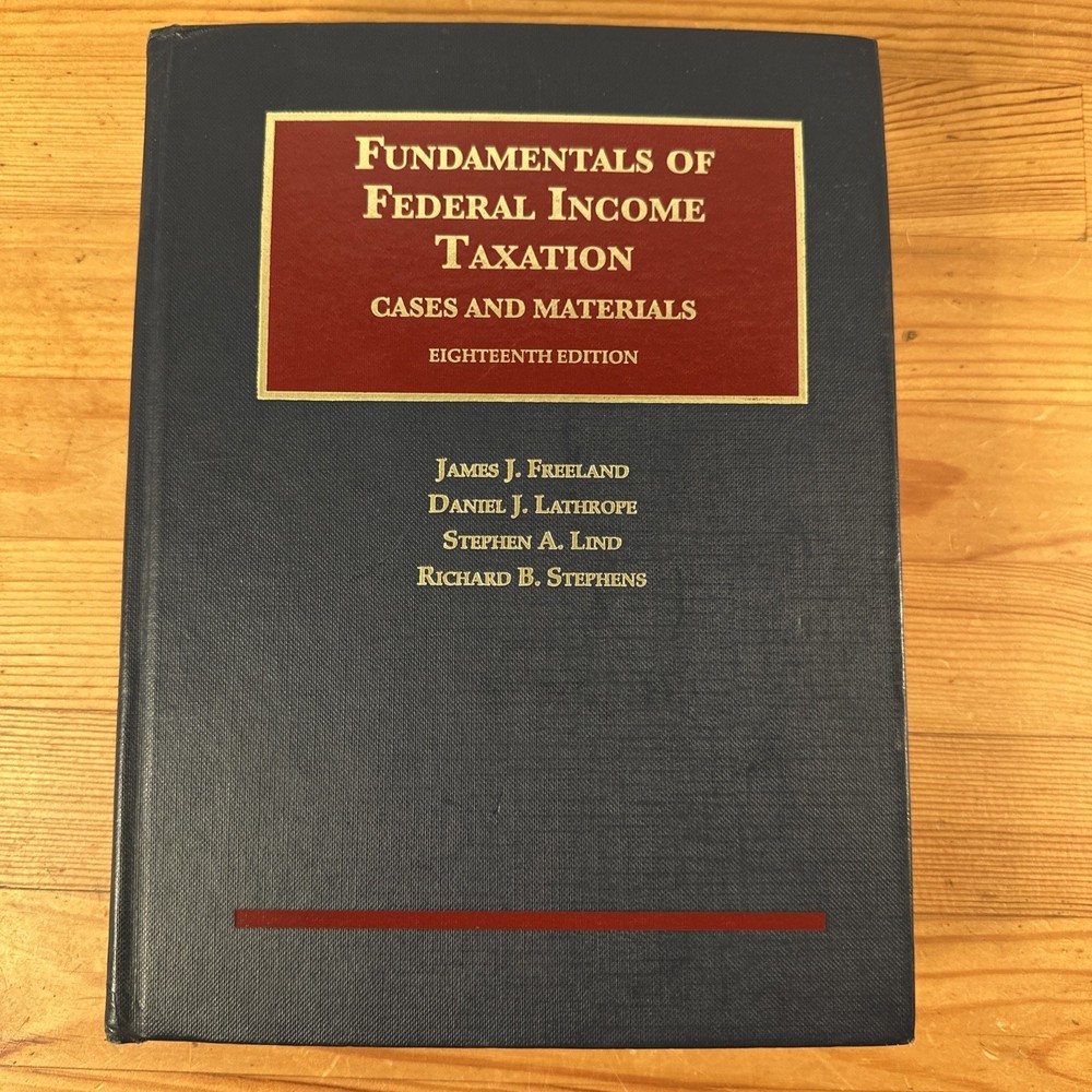 Fundamentals of Federal Income Taxation Eighteenth Edition Law Textbook Freelan…