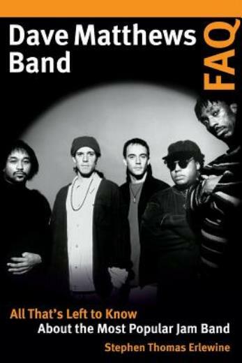 Dave Matthews Band FAQ: All That's Left to Know About the Most Popular Jam ...
