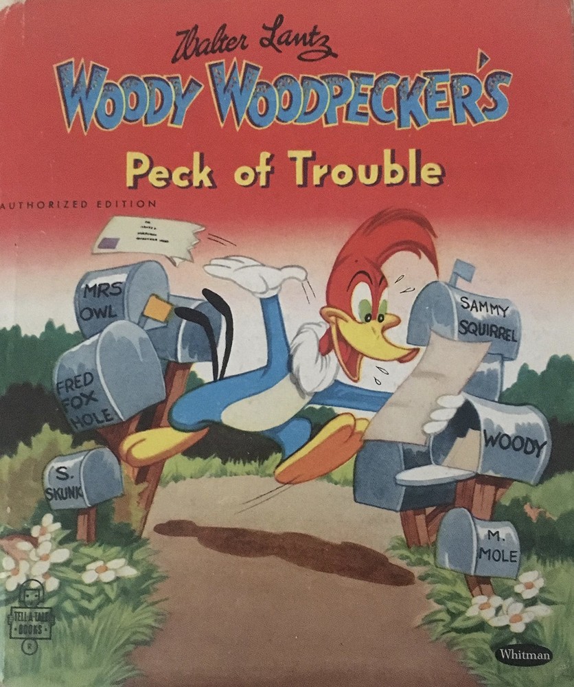 WALTER LANTZ WOODY WOODPECKER'S Peck Of Trouble