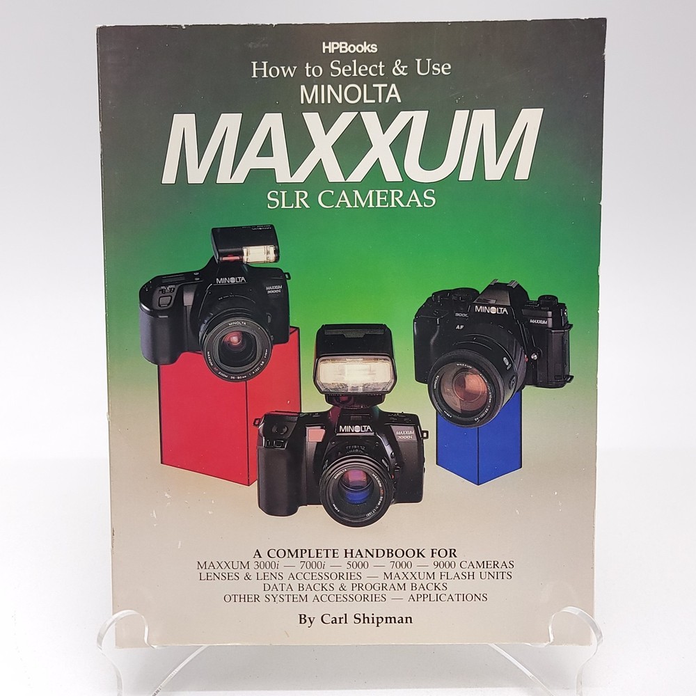 SLR Photography Book HOW TO SELECT AND USE MINOLTA SLR CAMERAS By Carl Shipman