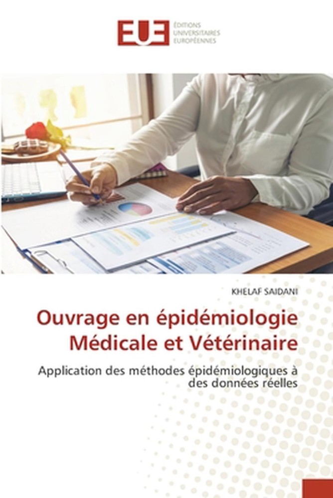 Ouvrage en pidmiologie Mdicale et Vtrinaire by Khelaf Saidani (French) Paperback
