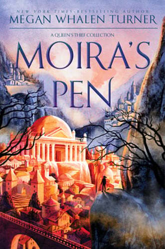 Moira's Pen: A Queen's Thief Collection by Megan Whalen Turner: New
