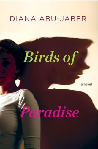 Birds of Paradise – A Novel by Abu–jaber, Diana Hardback Book The Fast FreeFREE US DELIVERY | ISBN: 0393064611 | Quality Books