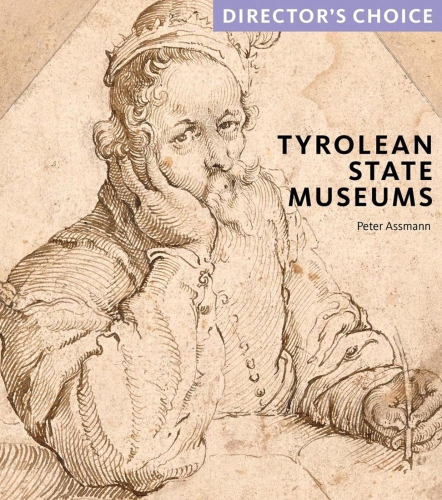 Tyrolean State Museums: Director's Choice by Dr Peter Assmann Paperback Book