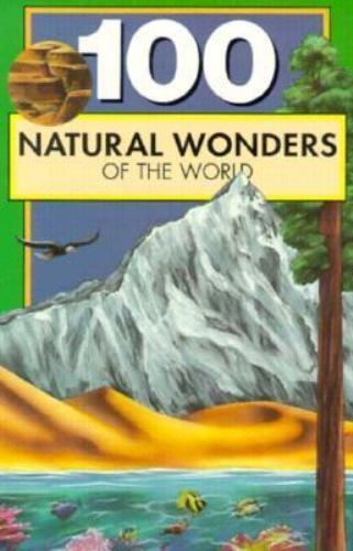 100 Natural Wonders of the World, Paperback by Yenne, Bill, Brand New, Free s...
