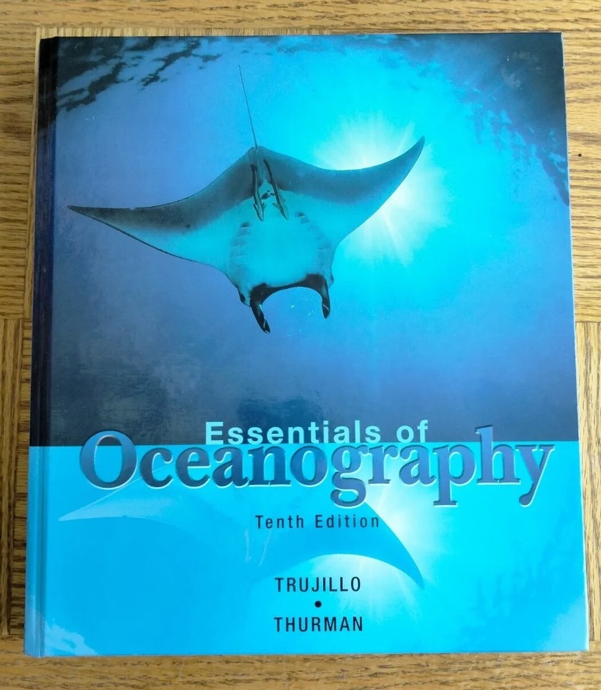 ESSENTIALS OF OCEANOGRAPHY By Alan P. Trujillo & Harold V. Thurman  HARDCOVER