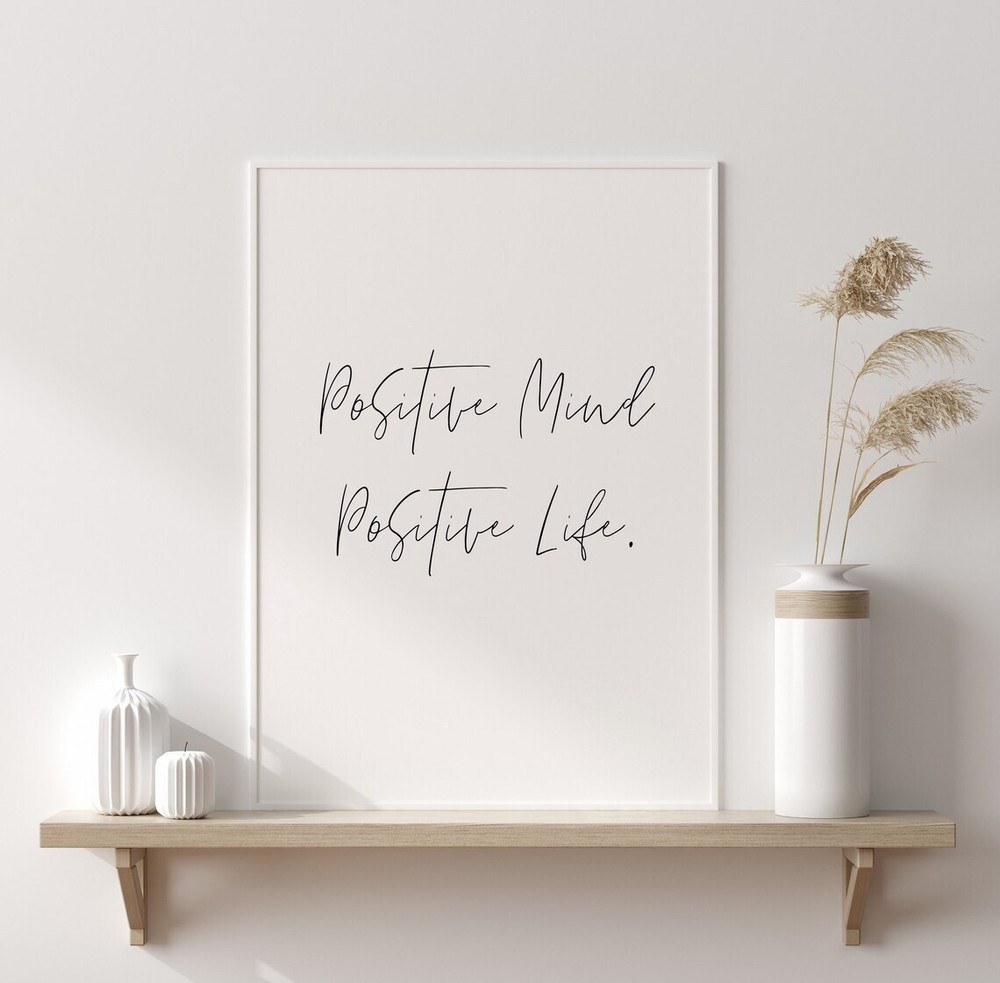 Positive Mind Positive Life Quote Poster Premium Quality Choose your Size