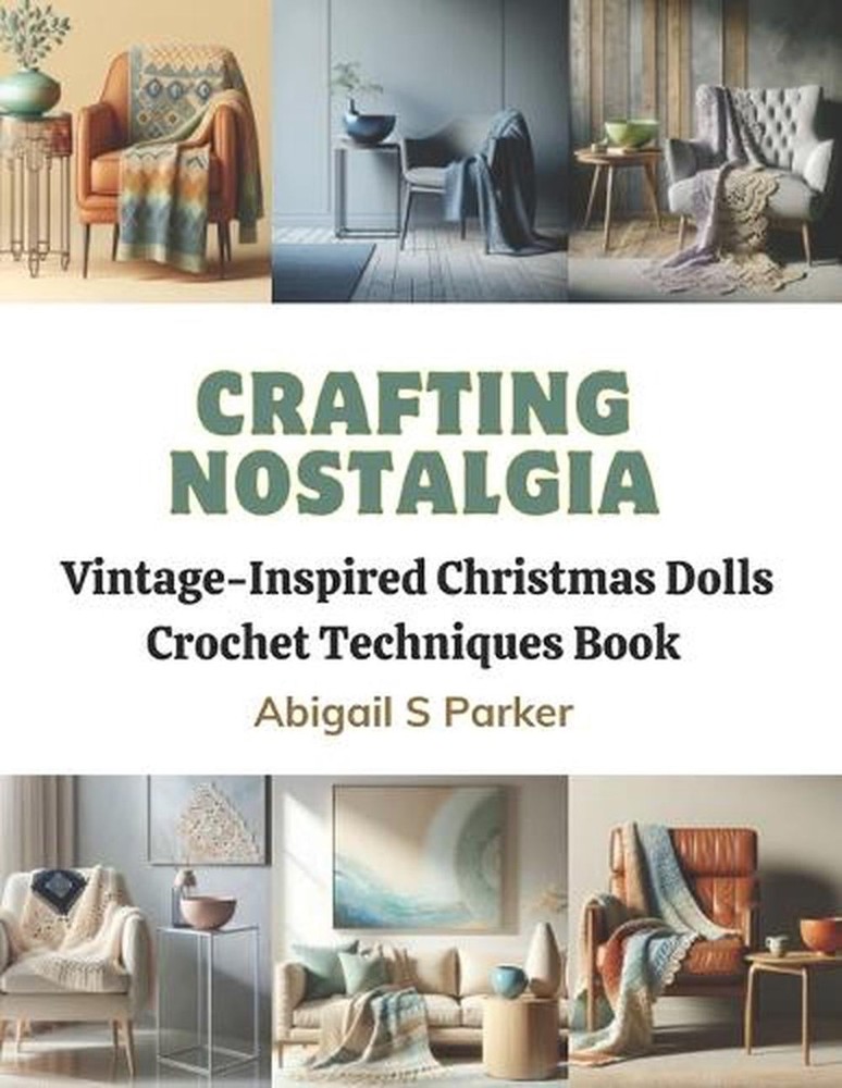 Crafting Nostalgia: Vintage-Inspired Christmas Dolls Crochet Techniques Book by