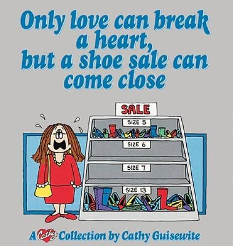Only Love Can Break a Heart, But a Shoe Sale Can Come Close: A Cathy Col - GOOD