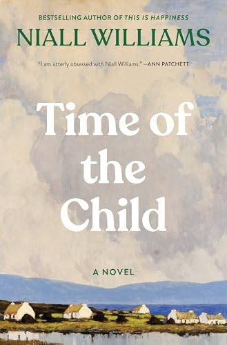 Time of the Child: Winner of the Kerry Group Irish Novel of th...