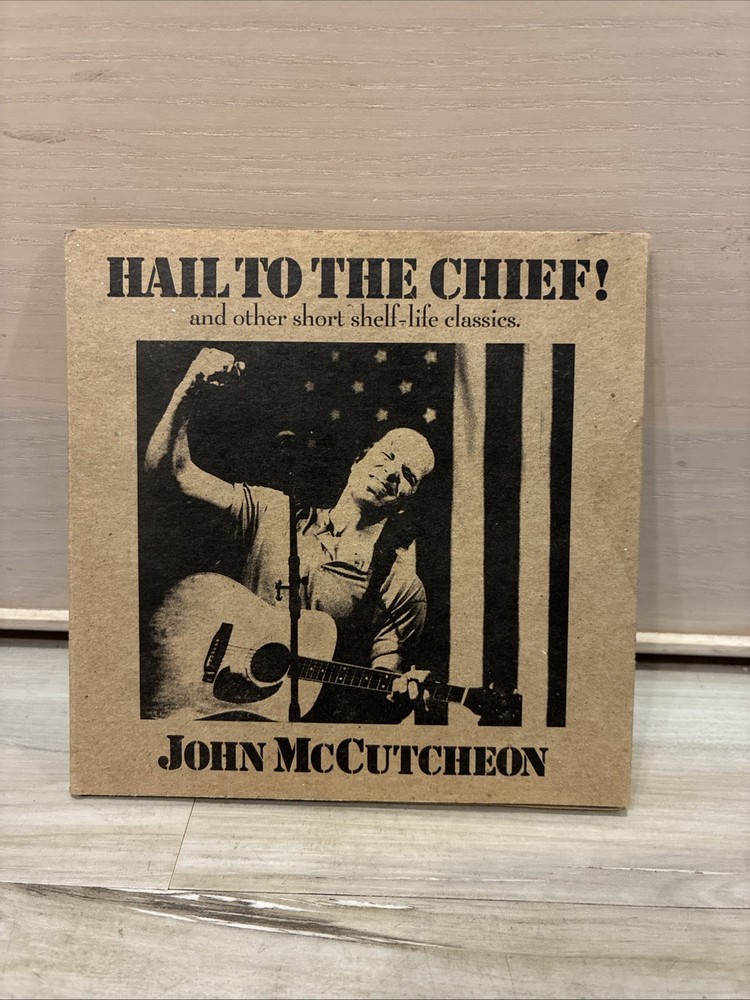 Hail To The Chief and Other Short Shelf-Life Classics - John McCutcheon CD