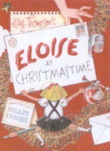 Eloise At Christmastime By Kay Thompson. 9780689834943