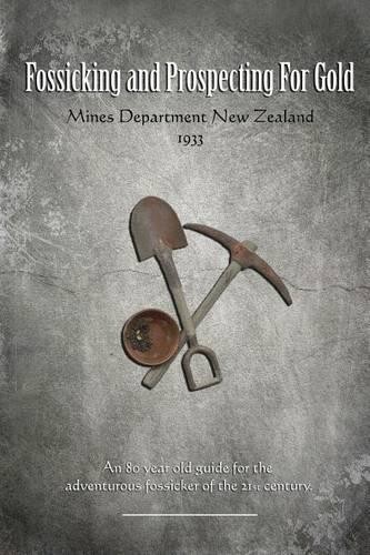 Mines Deparment Of New Zealand Fossicking and Prospecting for Gold (Paperback)Another great item from Rarewaves USA | Free delivery!