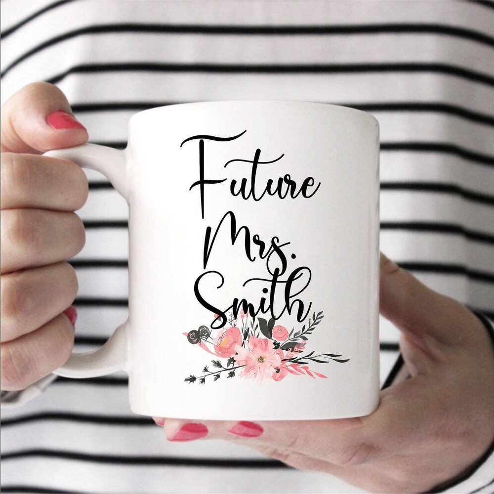 Future Mrs Mug Future Mrs Engaged Mug Mug For Future Mrs Custom Engagement Mug