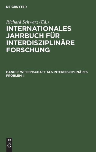 Wissenschaft ALS Interdisziplinäres Problem II (Hardback)