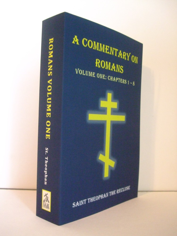 Commentary on Romans Chapters 1-8 by St. Theophan the Recluse. Orthodox. SALE
