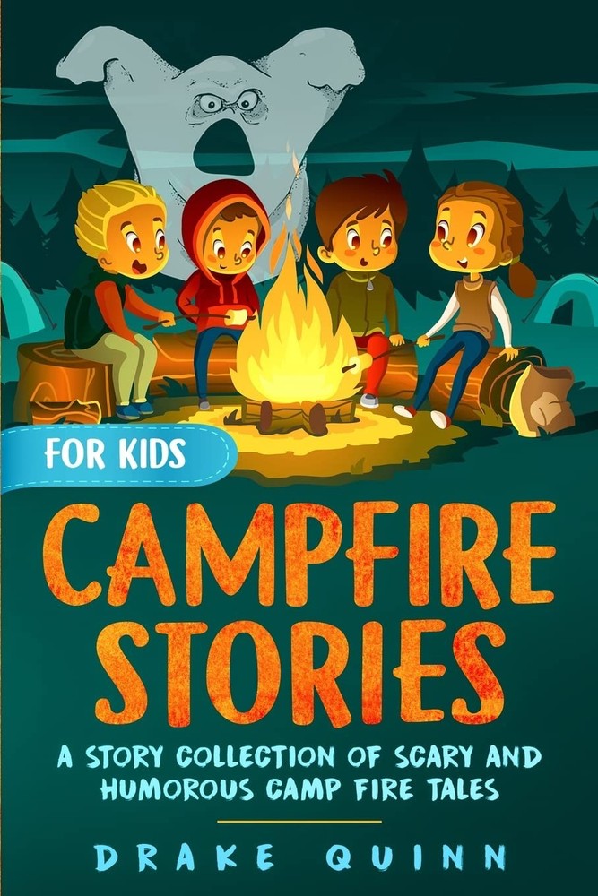 Campfire Stories for Kids: A Story Collection of Scary and Humorous Camp Fire Ta