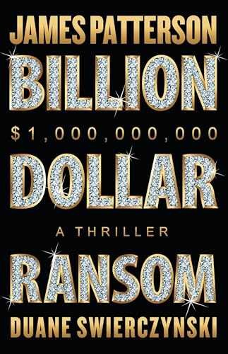 The Billion-Dollar - Hardcover, by Patterson James; Swierczynski - Very Good u