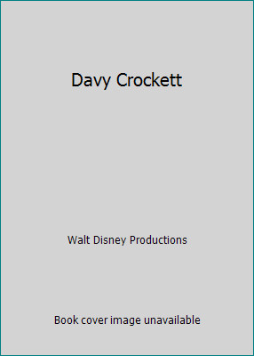 Davy Crockett by Walt Disney Productionsby Walt Disney Productions | HC | Good