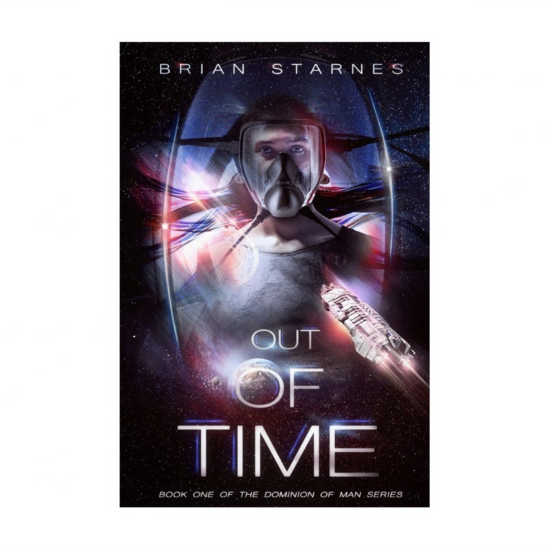 Out Of Time: Book One In The Dominion Of Man Series
